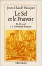 Le Sel et le pouvoir : de l'an mil � la R�volution fran�aise