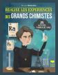 R�alise les exp�riences des grands chimistes : 25 activit�s � partir de 7 ans