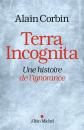 Terra incognita : une histoire de l'ignorance XVIIIe XIXe si�cle