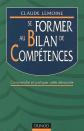 se former au bilan de comp�tences. comprendre et pratiquer cette d�marche