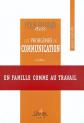 Pour en finir avec les probl�mes de communication : en famille comme au travail