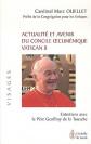 Actualit� et avenir du concile oecum�nique Vatican II : entretiens avec le p�re