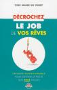d�crochez le job de vos r�ves