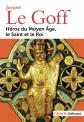 H�ros du Moyen Age, le saint et le roi