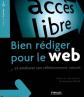 Bien r�diger pour le Web : et am�liorer son r�f�rencement naturel