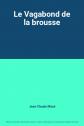 Le Vagabond de la brousse, Jean Claude Mac�