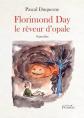 Florimond Day le r�veur d'opale, Pascal Duquesne