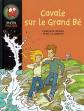 Cavale sur le Grand B�, P�hel Le Lorrain et  Fran�oise M�gali