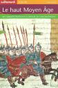Le haut Moyen Age. Des grandes invasions � l'apog�e de Constantinople, Clau