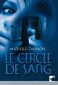Le cercle de sang, Michelle Gagnon