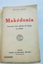 MAKEDONIA  Souvenirs D un Officer De Liaison In Orient