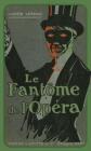 Le Fant�me De L'op�ra Le Fant�me De L'op�ra Gaston Leroux