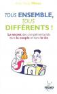 Tous ensemble, tous diff�rents ! : le secret des compl�mentarit�s dans le coupl