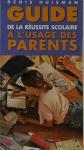 guide de la r�ussite scolaire � l'usage des parents   Denis Huisman   livre
