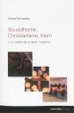 Bouddhisme, christianisme, islam : � la lumi�re de la raison moderne