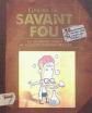 Graine de savant fou : le grimoire in�dit du c�l�bre St�phou Haliez