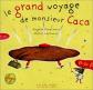 Le Grand Voyage de Monsieur Caca, Ang�le Delaunois et  Marie Lafrance