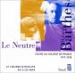 Cours au Coll�ge de France (coffret 2 CD Mp3), 1977 1978 : Le Neutre, Roland Bar