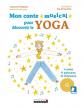 Mon conte musical pour d�couvrir le yoga : 1 conte, 11 postures, 12 chansons
