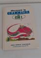 Classiques Hachette D�couvrir la grammaire au CM1 reli� Fran�ais 1985
