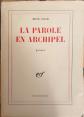 [PO�SIE - �DITION ORIGINALE] CHAR (Ren�). La parole en archipel.