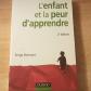 �ditions Dunod L'enfant et la peur d'apprendre 2e �dition Serge Boimare