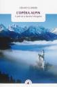 L'op�ra alpin : � pied de la Bavi�re � Bergame