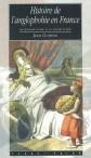 Histoire de l'anglophobie en France : De Jeanne d'Arc � la vache folle