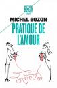 Pratique de l'amour: Le plaisir et l'inqui�tude, Michel Bozon