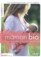 Maman Bio. Mon B�b� de la Naissance � 2 Ans, Martine Laganier
