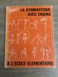 La gymnastique avec engins � l'�cole �l�mentaire Livre Scolaire Ancien