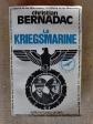 France Empire La Kriegsmarine Christian Bernadac Le Glaive et les Bourreaux