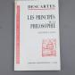 Descartes Les principes de la philosophie 1re partie J. Vrin ISBN 2711601870