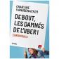 Debout Les Damn�s De L'uber !   Chroniques | Comme neuf