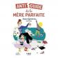 Anti Guide De La M�re Parfaite | Comme neuf