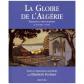 La Gloire De L'algerie   Ecrivains Et Photographes De Flaubert A Camus | CN