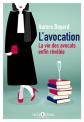 L'avocation. La vie des avocats enfin r�v�l�e