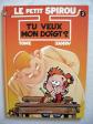 Tome Janry Le Petit Spirou Tome 2 Tu Veux Mon Doigt  R��dition En �tat Neuf
